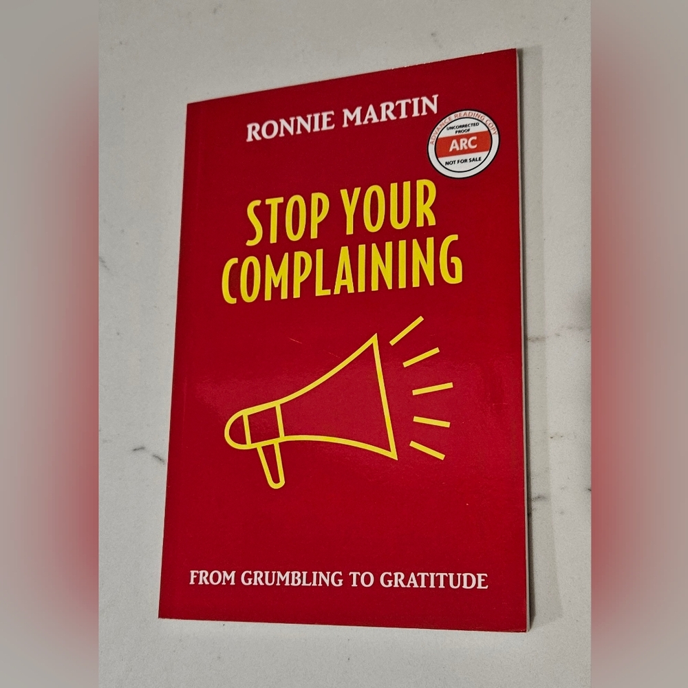 BOGO Stop Your Complaining: From Grumbling to GratitudeBook Ronnie Martin